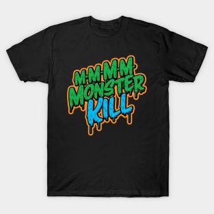 Monster Kill T-Shirt